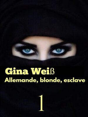 cover image of Allemande, blonde, esclave